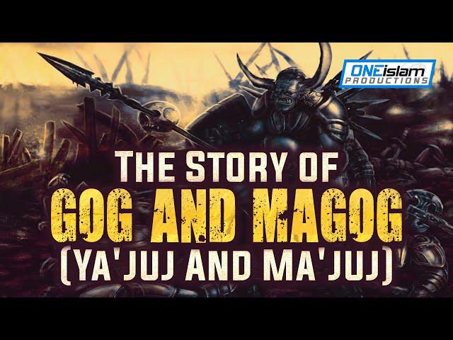 The Story of Gog and Magog (Ya'juj And Ma'juj)