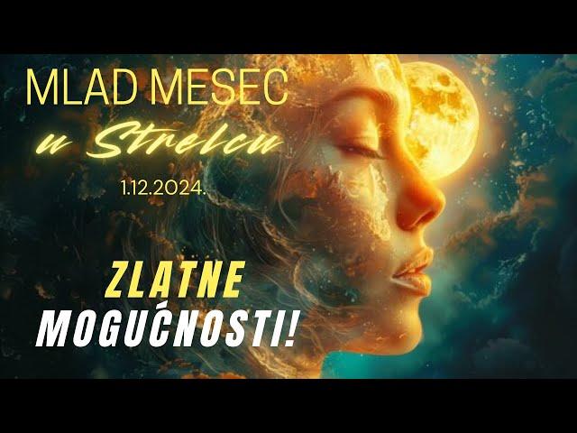 Mlad Mesec u Strelcu 1.12.2024. - ZLATNE MOGUĆNOSTI!