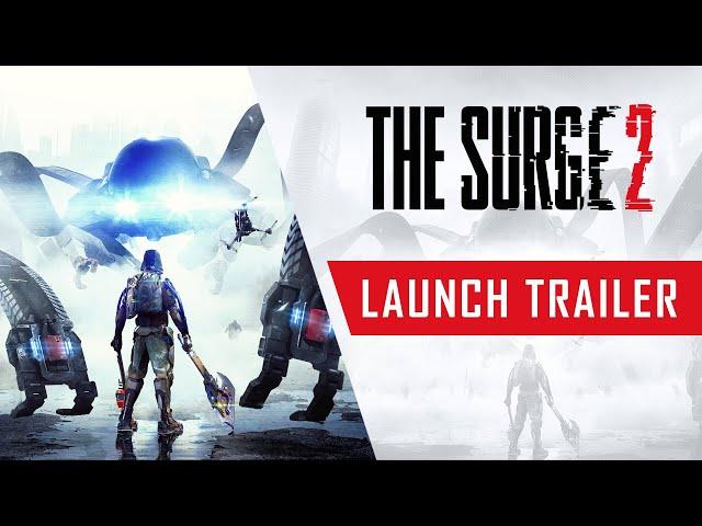 The Surge 2 - Launch Trailer