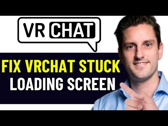 HOW TO FIX VRCHAT STUCK ON LOADING SCREEN 2024! (EASY FIX)