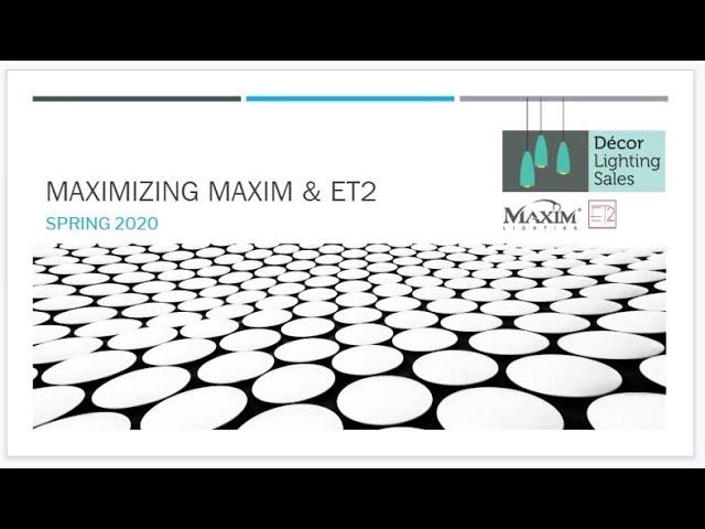 Maximizing Maxim & ET2