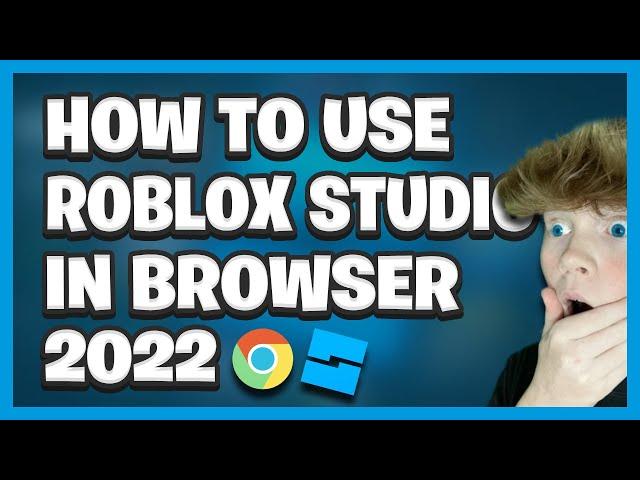 How To Use ROBLOX STUDIO IN BROWSER! 2022