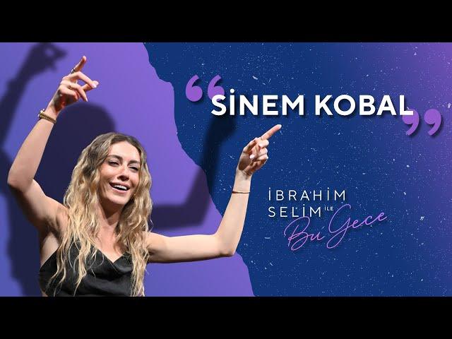 Manifestledik, İnandık, Başardık: Sinem Kobal! - İbrahim Selim ile Bu Gece 5x01