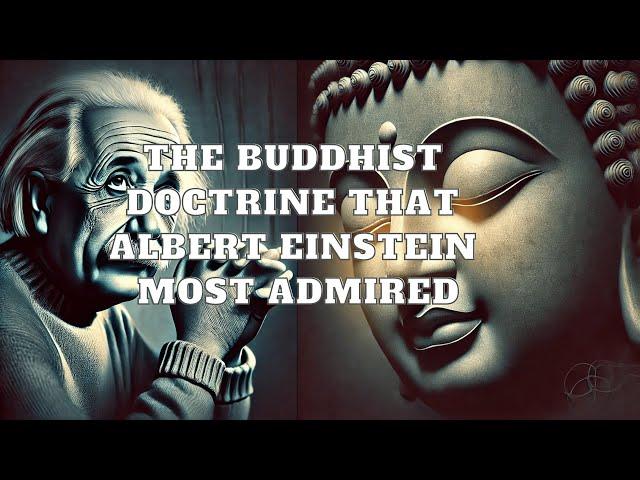 The Buddhist Doctrine That Albert Einstein Most Admired | Mind Podcast (Buddhism)