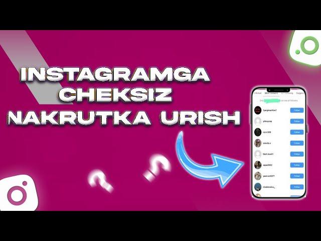 INSTAGRAM NAKRUTKA CHEKSIZ // TEKINGA 5K KUNIGA ENG ZOR PROGRAMMA ORQALI 