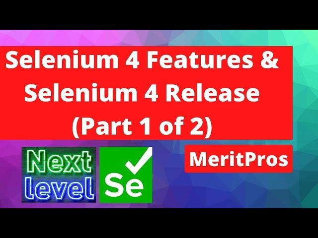 Selenium 4 Features And Selenium 4 Release in Depth (Part 1 of 2) – Selenium Tutorial