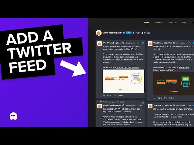 How To Add A Twitter Feed To WordPress: The Quick & Easy Way!