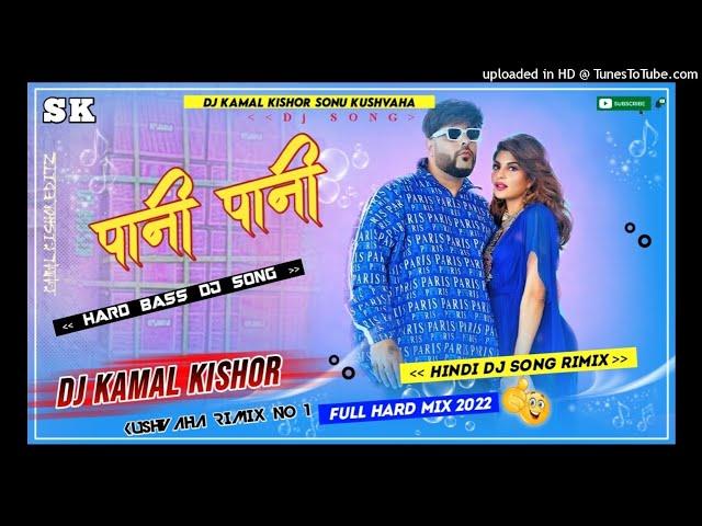 Pani Pani Full Jhumar Hindi REMIX Kamal Kishor Sonu