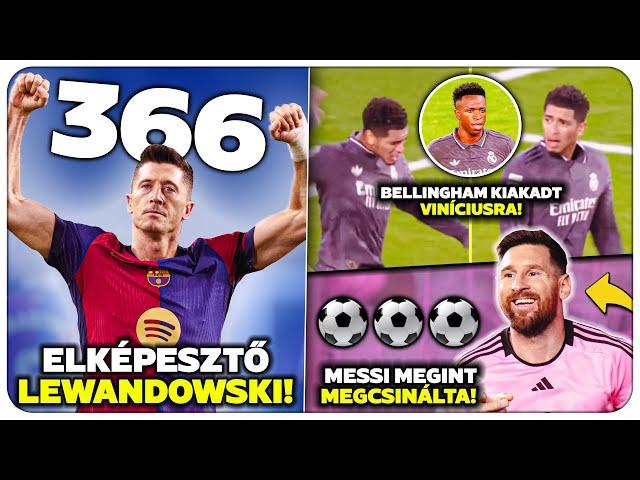 Bellingham KIAKADT Viníciusra! Lewandowski BEKERÜLT a TOP3-ba! Messi újabb MESTERHÁRMASA & REKORDJA!