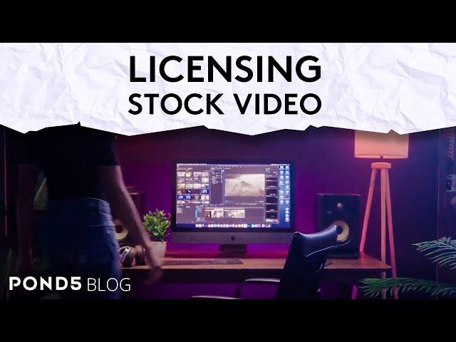 Pond5 Blog - Licensing Stock Video