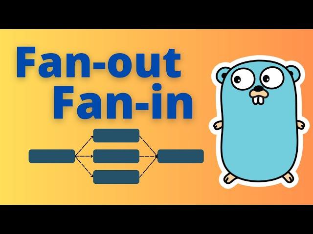 #25 Golang - Concurrency: Fan-out Fan-in Pattern