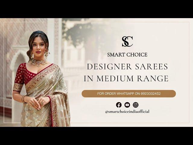DESIGNER SAREES IN MEDIUM RANGE | For Booking: - 9923032432 | Smart Choice