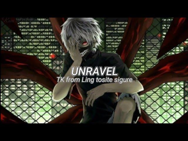 Tokyo Ghoul Opening 1 - Unravel Lyrics