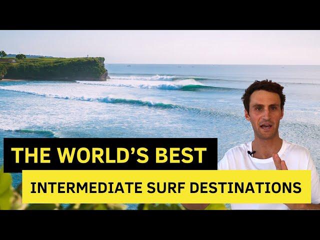 The World’s Best Intermediate Surf Destinations (Top 7 Spots for Maximum Progression)!