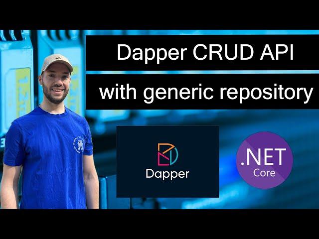 Building a Dapper CRUD API with generic repository from scratch