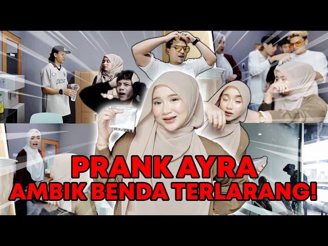 PRANK AYRA AMBIK BENDA TERLARANG!! GENG LELAKI MAR4H TERUKKK!!