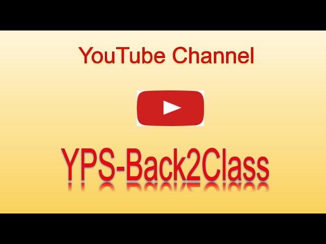Inauguration Video of YPS YouTube Channel YPS-Back2Class