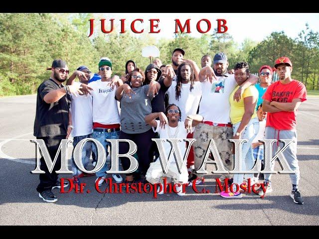 Juice Mob - Mob Walk (Dir. Christopher C. Mosley)