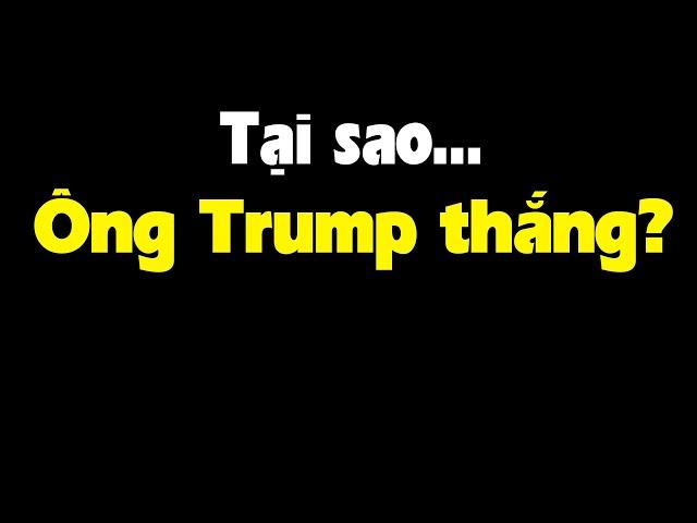 Đây chính là lý do ông Trump thắng