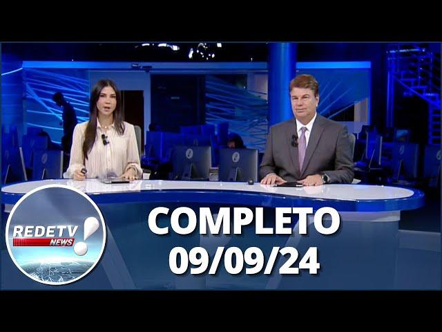 RedeTV News (09/09/24) | Completo