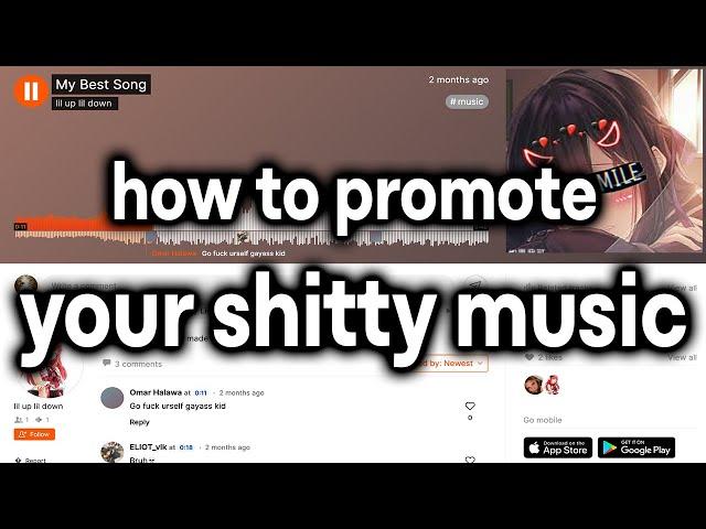 how to promote your shitty music