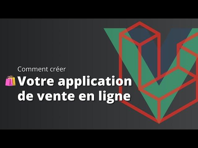 Comment créer un site E-commerce avec Laravel 9 et Vue 3