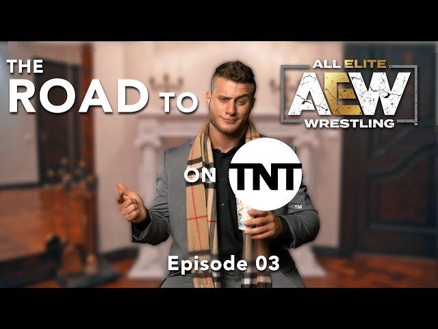 Road to AEW on TNT - Episode 03