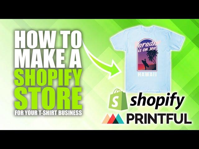 How To Make A Shopify Store For Your T-Shirt Business In 10 Minutes (Printful Print On Demand)