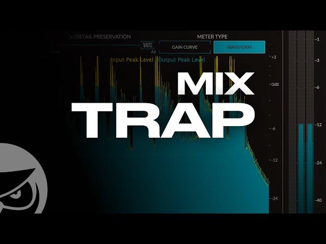 How to Mix Trap