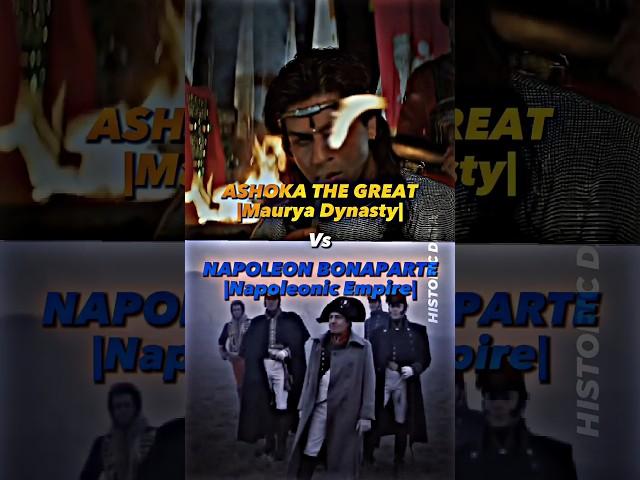 Ashoka The Great vs Napoleon Bonaparte|Group B Si no 2|