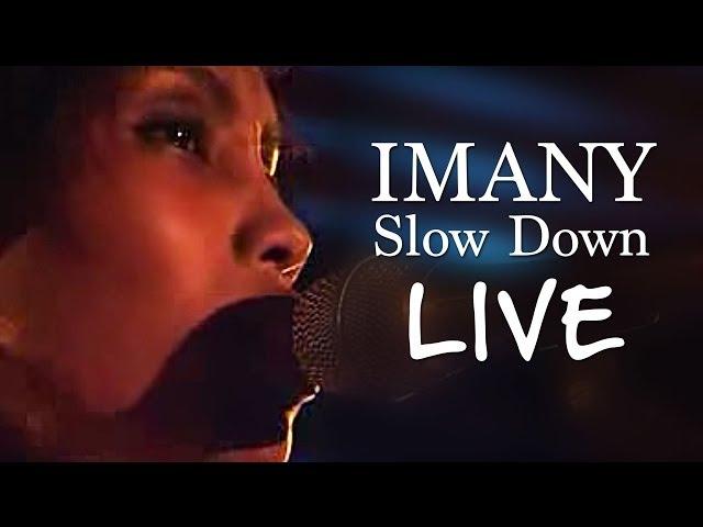 IMANY - Slow Down (Live)