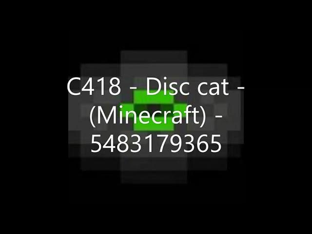 C418 - Disc Cat Minecraft Roblox ID - Roblox Music Code