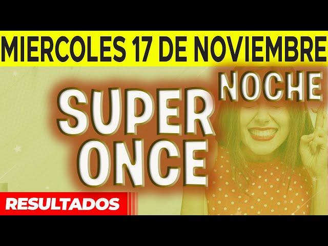 Resultado del sorteo Super Once Noche del Miércoles 17 de Noviembre del 2021