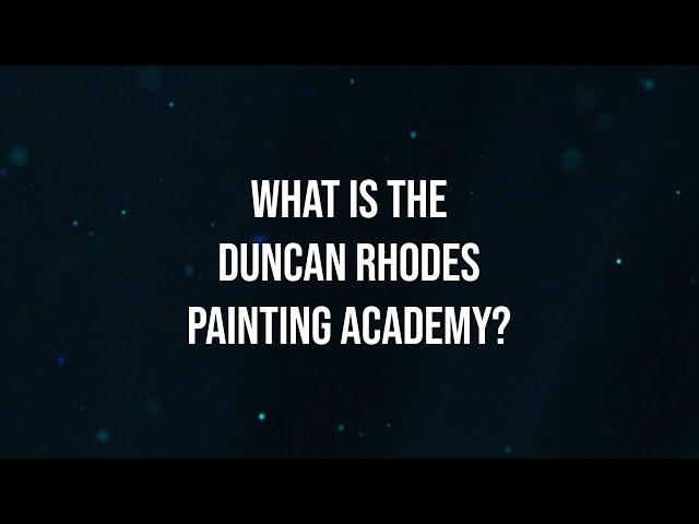 What is the Duncan Rhodes Painting Academy?