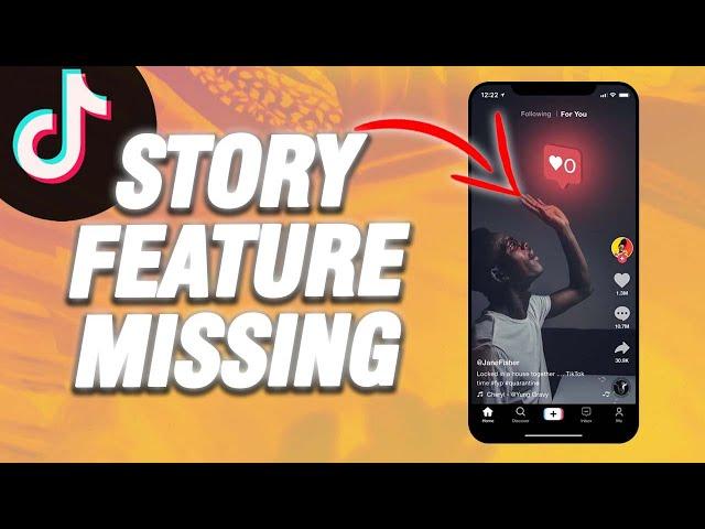 How To Fix Tiktok App Story Feature Missing | Final Solution