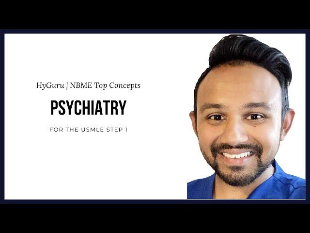 Top NBME Concepts - Psychiatry (USMLE Step 1)