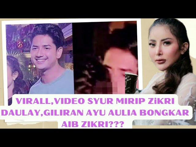 Video Syur Mirip Zikri Daulay,AyU AULiA Malah Bongkar Aib Zikri!!?