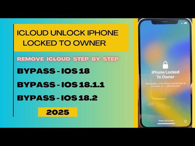 iOS 18.2 Bypass iCloud iPhone Locked To Owner How to Unlock iPhone 16 15 14 13 12 11 XS XR XS max