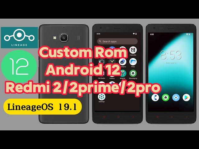 Cara custom rom redmi 2 2pro 2 prime  android 12 - Lineage-19.1 Android 12 redmi 2 2pro 2 prime