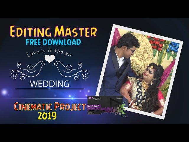 Edius 7/8/9 FULL Cinematic Wedding Project 2019 ll 100% Free Download ll