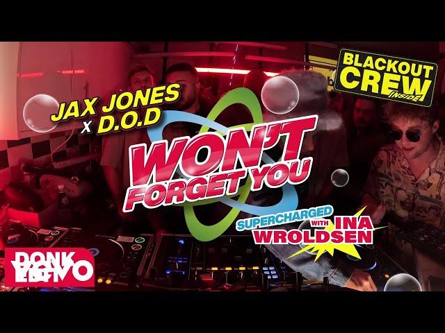 Jax Jones, D.O.D, Ina Wroldsen - Won't Forget You (Donk Edit) ft. The Blackout Crew