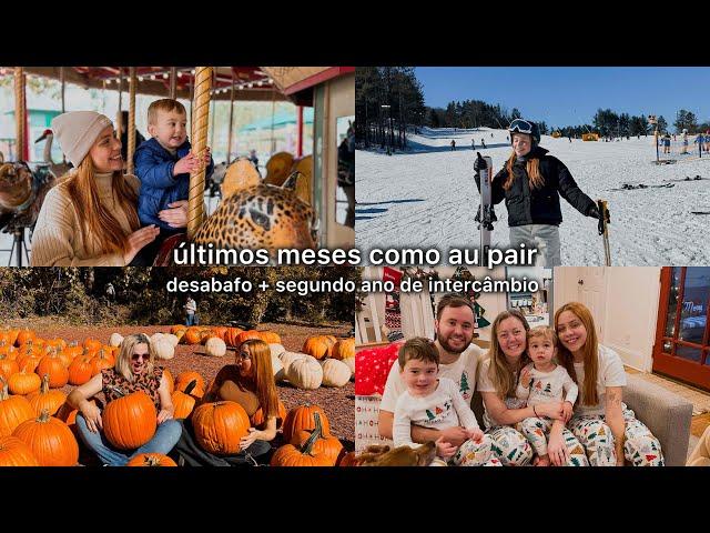 últimos meses como au pair + o que mudou no meu segundo ano de intercâmbio