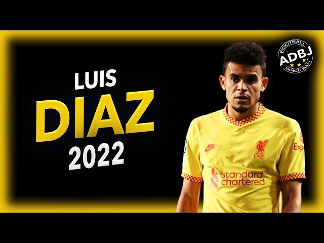 Luis Diaz 2022 - Crazy Skills & Goals - HD