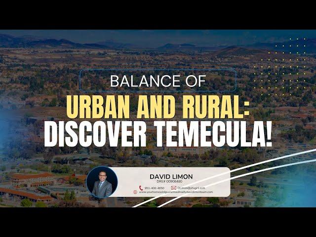 Balance of Urban and Rural in Temecula Valley!