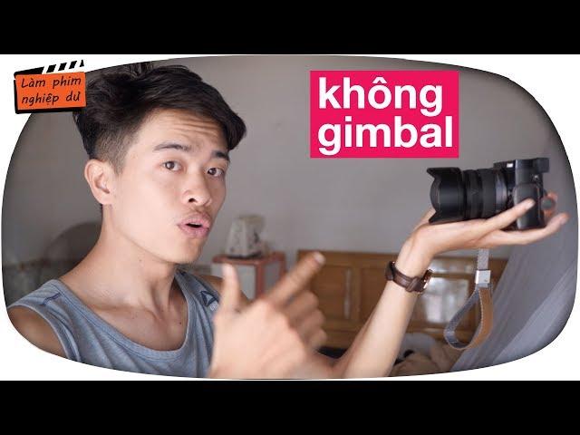 7 tip quay phim không Gimbal