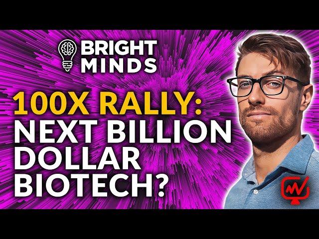 What’s Fueling the $1 to $100 Biotech Stock Frenzy? | Bright Minds Biosciences - Ian McDonald