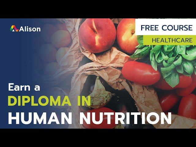 Diploma in Human Nutrition - Free Online Course with Certificate