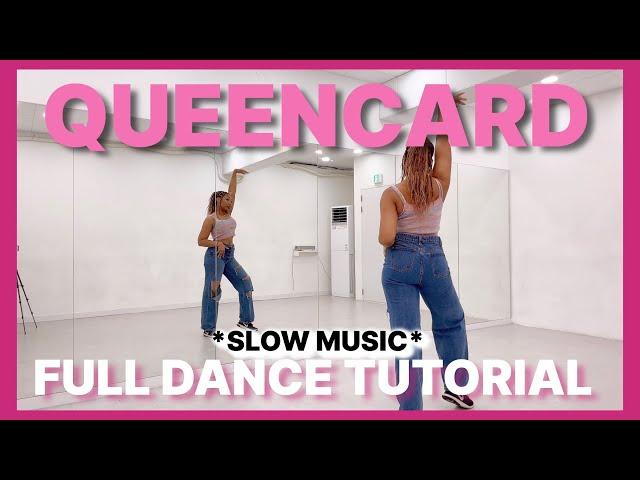 (여자)아이들((G)I-DLE) - '퀸카 (Queencard)' - FULL DANCE TUTORIAL {SLOW MUSIC}