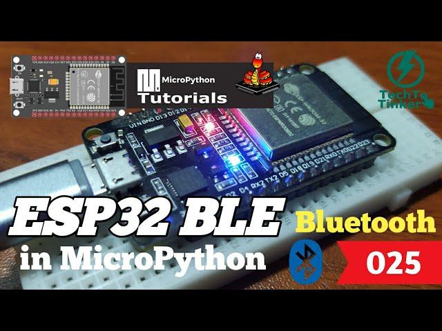 025 - ESP32 MicroPython: Bluetooth Low Energy | BLE