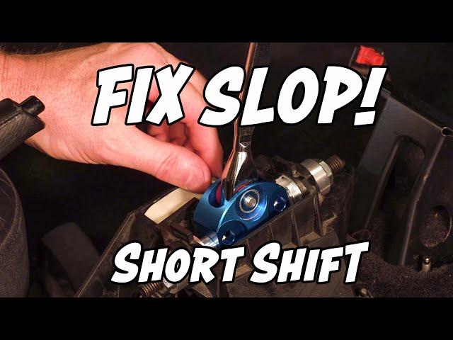 Short Shift Slop Fix